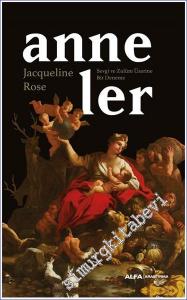 Anneler : Sevgi ve Zulüm Üzerine Bir Deneme -        2022