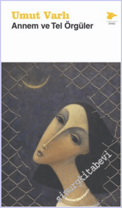 Annem ve Tel Örgüler -