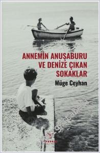 Annemin Anuşaburu Ve Denize Çıkan Sokaklar -        2025