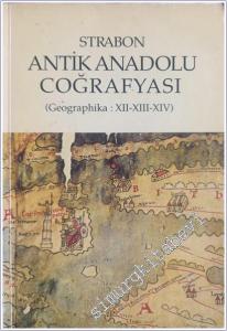 Antik Anadolu Coğrafya:sı: Geographika :  12. - 13. - 14. -        1993
