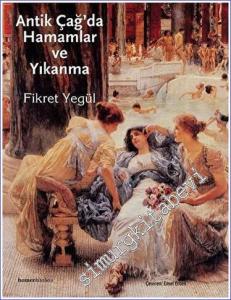 Antik Çağ'da Hamamlar ve Yıkanma -        2006