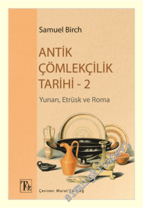 Antik Çömlekçilik Tarihi - 2 : Yunan Etrüsk ve Roma -