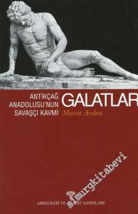 Antikçağ Anadolusu'nun Savaşçı Kavmi Galatlar -        2000