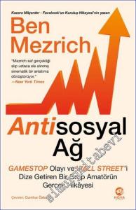 Antisosyal Ağ: GameStop Olayı ve Wall Street'i Dize Getiren Bir Grup Amatörün Gerçek Hikayesi -        2023