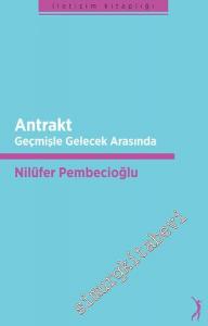 Antrakt - Geçmişle Gelecek Arasında -