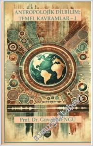 Antropolojik Dilbilim : Temek Kavramlar 1 -        2025