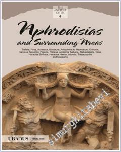 Aphrodisias and Surrounding Areas - The Ancient Cities 4 -        2019