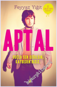 Aptal : Suçlu Sen Değilsin Kaybeden Biziz -        2026