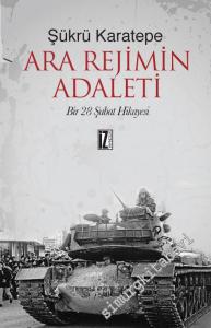 Ara Rejimin Adaleti: Bir 28 Şubat Hikâyesi  -