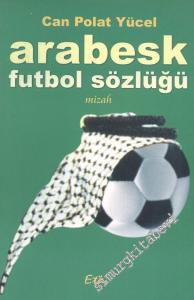 Arabesk Futbol Sözlüğü -        2004