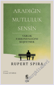 Aradığın Mutluluk Sensin : Varlık Farkındalığını Keşfetmek -        2026