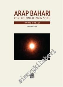 Arap Baharı: Postkolonyalizmin Sonu -