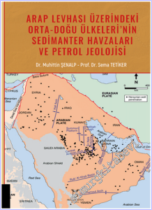 Arap Levhası Üzerindeki Orta-Doğu Ülkeleri'nin Sedimanter Havzaları ve Petrol Jeolojisi -        2026