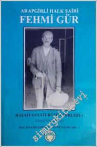 Arapgirli Halk Şairi Fehmi Gür: Hayatı - Sanatı - Bütün Şiirleri 1 - 2 -        2000