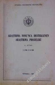Araştırma Fonu'nca Desteklenen Araştırma Projeleri 3. Kitap 1. 1. 1988 - 31. 12. 1988 -