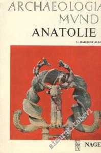 Archaeologia Mvndi Anatolie I: Des Origines à la Fin du 2. Millénaire av. JC CİLTLİ -        1968