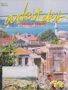 Arkitekt Yaşama Sanatı Dergisi - Dosya: Urfa, Kuzguncuk, Sema Nakışhanesi - Sayı: 427      Nisan 1995