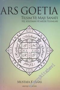 Ars Goetia - Tılsım ve Maji Sanatı : Hz. Süleyman ve Melek Tılsımları -        2013