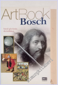 Art Book Bosch : Hayal Gücünün Derinlikleri -
