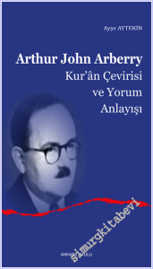 Arthur John Arberry . Kur'ân Çevirisi ve Yorum Anlayışı -        2026
