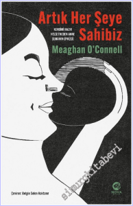 Artık Her Şeye Sahibiz – Kendimi Hazır Hissetmeden Anne Olmamın Öyküsü -        2026