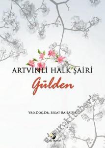 Artvinli Halk Şairi Gülden -