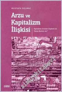 Arzu ve Kapitalizm İlişkisi (Kapitalizm Arzuları Kışkırtır mı Yoksa Bastırır mı?) -        2023