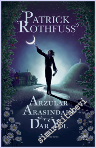 Arzular Arasındaki Dar Yol -