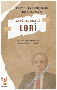 Aşağı Kurmanci - Lori : Kürt Dili ve Lehçeleri Araştırmaları -        2026