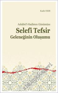Ashabü'l-Hadîsten Günümüze - Selefi Tefsir Geleneğinin Oluşumu -        2023