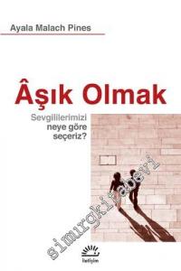 Aşık Olmak: Sevgililerimizi Neye Göre Seçeriz? -        2022