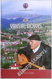 Aşık Yoksul Derviş: Hak Aşığı ve Halk Ozanı Cilt 1 / Hayatı, Eserleri, Edebi Kişiliği VCD İLAVELİ - Ciltli -        2010