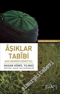 Âşıklar Tabîbi Aziz Mahmûd Hüdâyî Hazretleri -