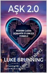 Aşk 2.0 – Modern Çağda Romantik Eylemlilik Formülü -        2025