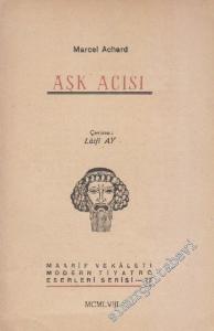 Aşk Acısı: Piyes 3 Perde, 1 Prolog, 1 Epilog -        1958