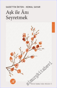 Aşk ile Anı Seyretmek -