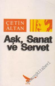 Aşk, Sanat ve Servet -