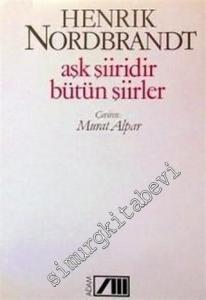 Aşk Şiiridir Bütün Şiirler -        1991