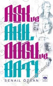 Aşk ve Akıl: Doğu ve Batı -        2014