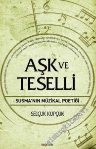 Aşk ve Teselli: Susma'nın Müzikal Poetiği -        2018