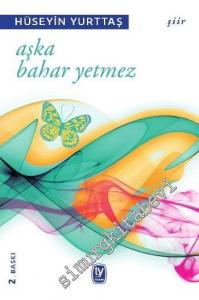 Aşka Bahar Yetmez -