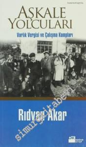 Aşkale Yolcuları: Varlık Vergisi ve Çalışma Kampları -