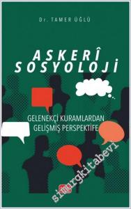 Askeri Sosyoloji : Gelenekçi Kuramlardan Gelişmiş Perspektife -        2026