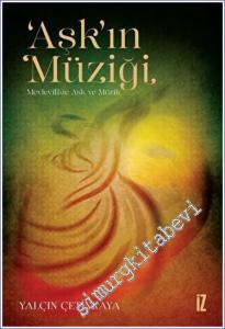 Aşk'ın Müziği : Mevlevilikte Aşk ve Müzik -        2022