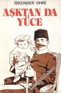 Aşktan da Yüce -