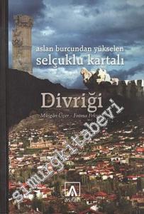 Aslan Burcundan Yükselen Selçuklu Kartalı Divriği -
