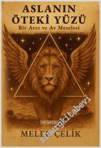 Aslanın Öteki Yüzü - Bir Av ve Avcı Meselesi -        2025