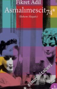 Asmalımescit 74: Bohem Hayatı  -        2025