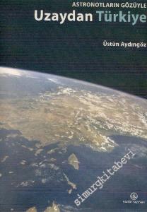 Astronotların Gözüyle Uzaydan Türkiye CİLTLİ -        2003
