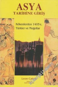 Asya Tarihine Giriş: Kökenlerden 1405'e, Türkler ve Moğollar -        2006